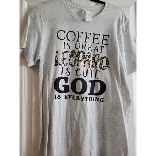 Graphic tee coffee is great leopard is cute God is everything